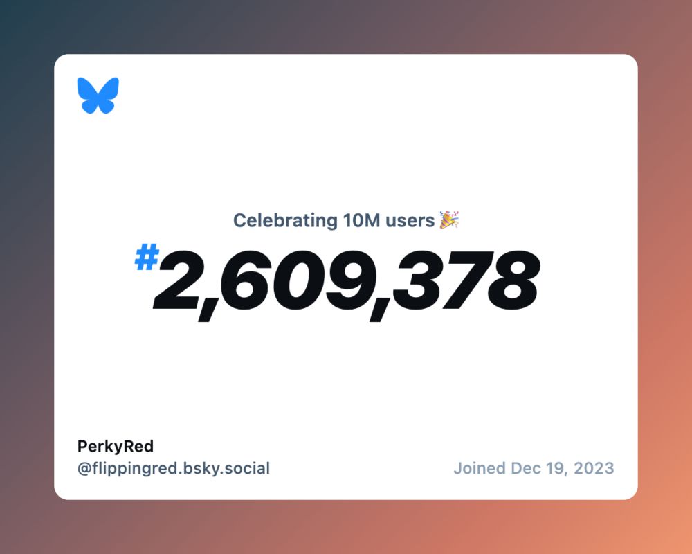 Flippingred's user number 2,609,378. At least it almost references to my favorite prime number 13