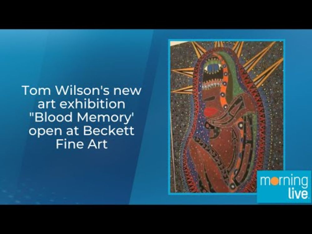 Tom Wilson's new art exhibition "Blood Memory' open at Beckett Fine Art
