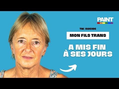 MON FILS TRANS S'EST SUICIDÉ