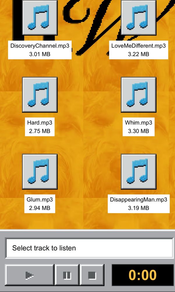 DiscoveryChannel.mp3
3.01 MB
Hard.mp3
2.75 MB
Glum.mp3
2.94 MB
Select track to listen
LoveMeDifferent.mp3
3.22 MB
Whim.mp3
3.30 MB
DisappearingMan.mp3
3.19 MB
0:00