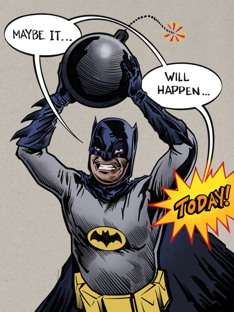 Digital illustration in comic book style of 1966 Adam West Batman. He’s making a very manic and stressed out gritted-teeth grimace as he runs with a comically large bomb with a lit fuse held in both hands over his head. Three speech bubbles, the last being a red and orange burst, contain the words ‘Maybe it will happen today!’ 🦇 💣 