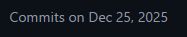 A screenshot of GitHub reading "Commits on Dec 25, 2025"