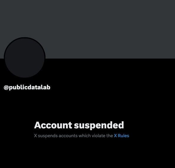 Text reads "@publicdatalab. Account suspended. X suspends accounts which violate the X Rules."