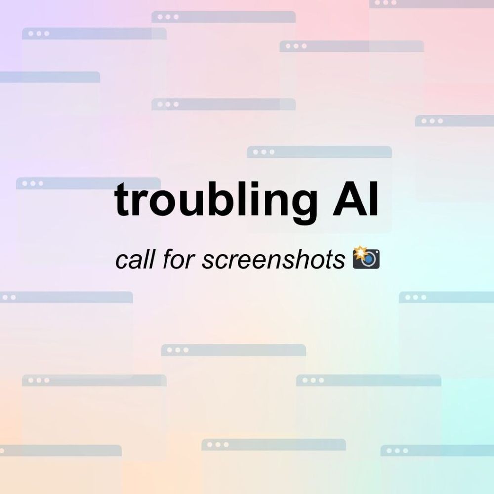 text reads: "troubling AI - call for screenshots"