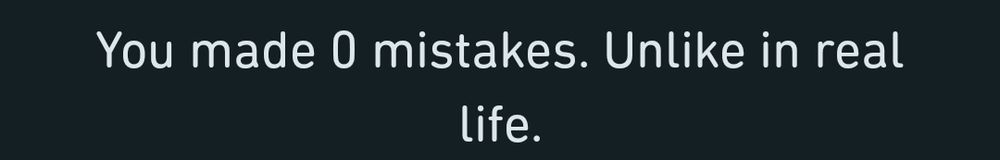 duolingo telling me i made 0 mistakes unlike in real life