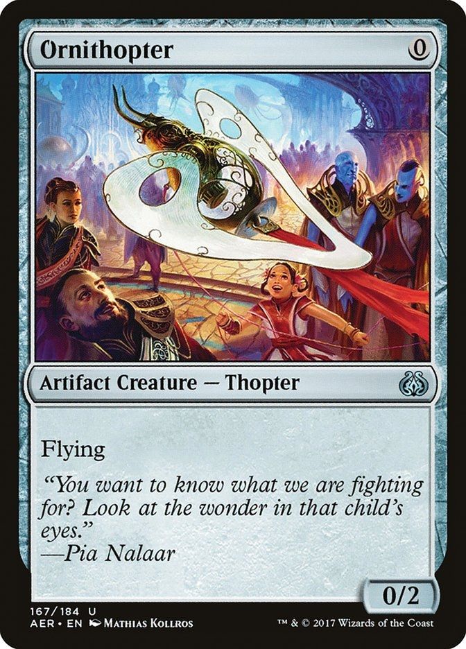 whoa holy dang it's another Ornithopter!! this one's from Aether Revolt. The artwork has a tiny child popping off at the mere sight of an Ornithopter - AS SHE SHOULD

AS SHOULD WE ALL