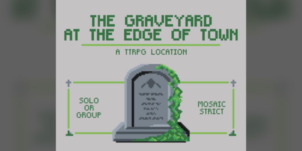 The Graveyard At The Edge Of Town (TTRPG Location) by Mandy J Watson