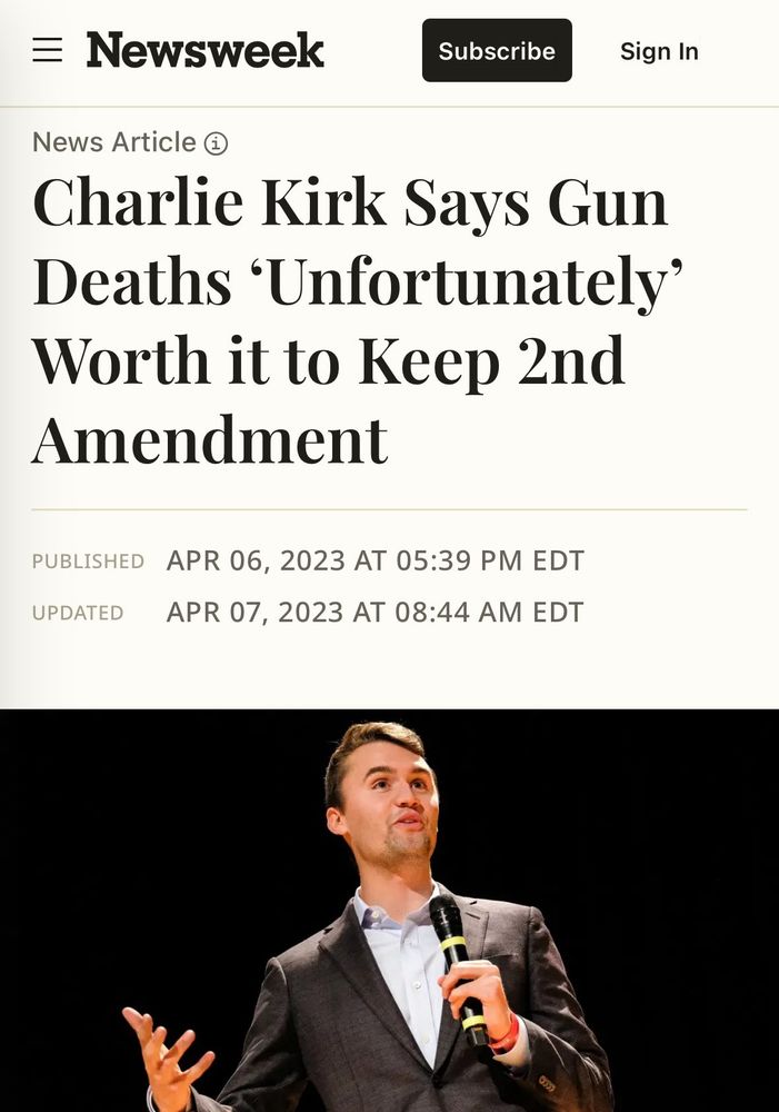 Newsweek title: "Charlie Kirk Says Gun Deaths "Unfortunately" Worth it to Keep 2nd Amendment"