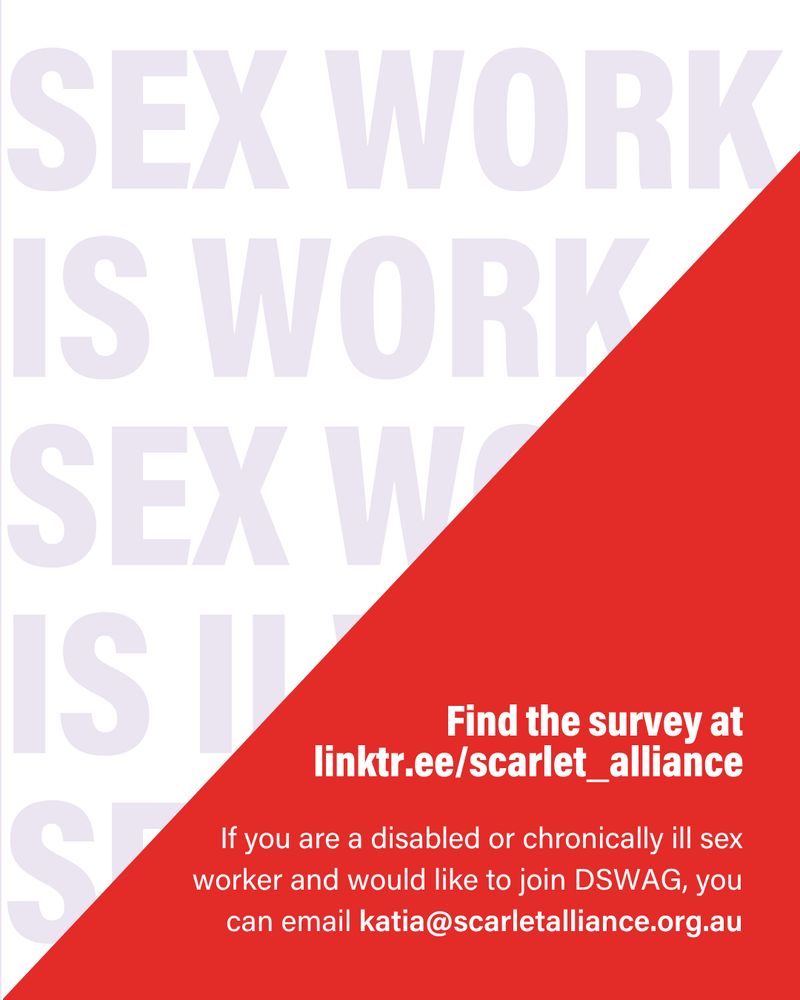 Find the survey at linktr.ee/scarlet_alliance
If you are a disabled or chronically ill sex worker and would like to join DSWAG, you can email katia@scarletalliance.org.au