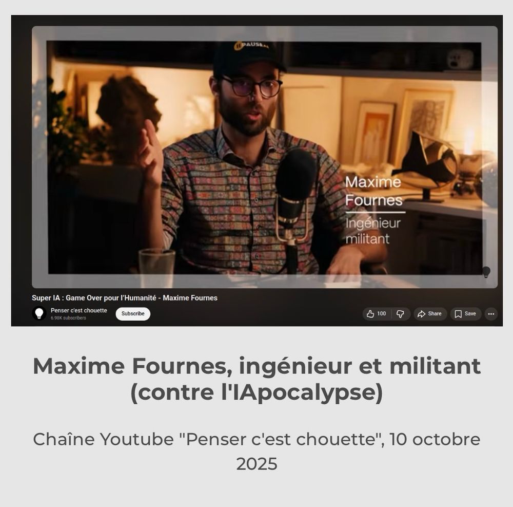 Maxime Fournes, ingénieur et militant (contre l'IApocalypse)

Chaîne Youtube "Penser c'est chouette", 10 octobre 2025