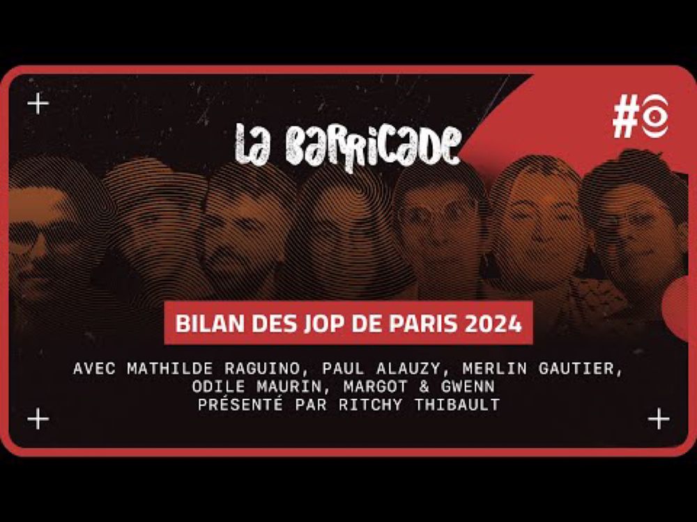 Premier bilan critique et politique des JOP de Paris 2024 avec Paul Alauzy, M. Raguino, M. Gautier