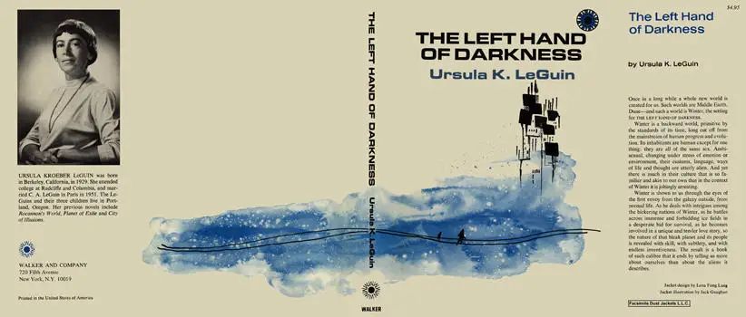 The flattened book jacked for The Left Hand of Darkness,
Ursula K. Le Guin with a black and white author photo, abstract blue and black cover image on a cream field, and flap copy.
Walker and Company (USA) Height 8 7/16" (1969)
