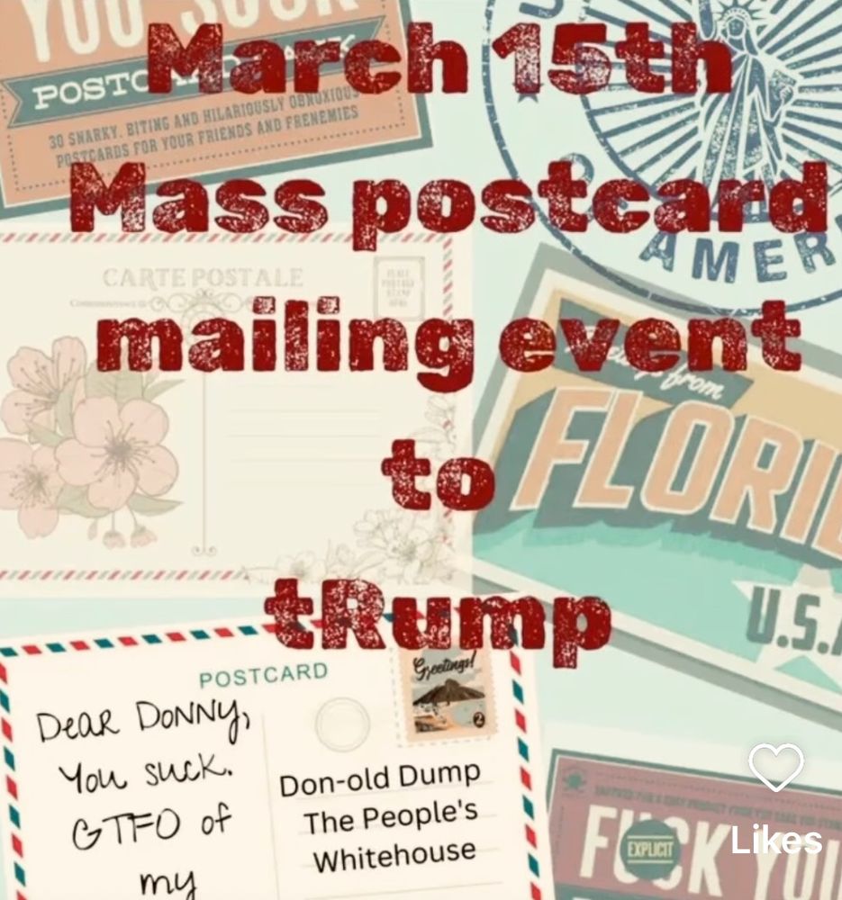 March 15. Mass postcard mailing event to tRump.