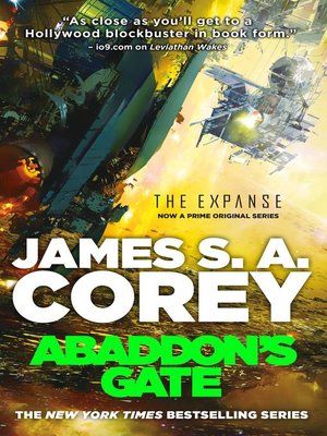 Cover of Abaddon's Gate by James S.A. Corey from The Expanse series, featuring a spaceship mid-flight with fiery explosions in space. Text reads: "As close as you'll get to a Hollywood blockbuster in book form" and "The New York Times Bestselling Series."
