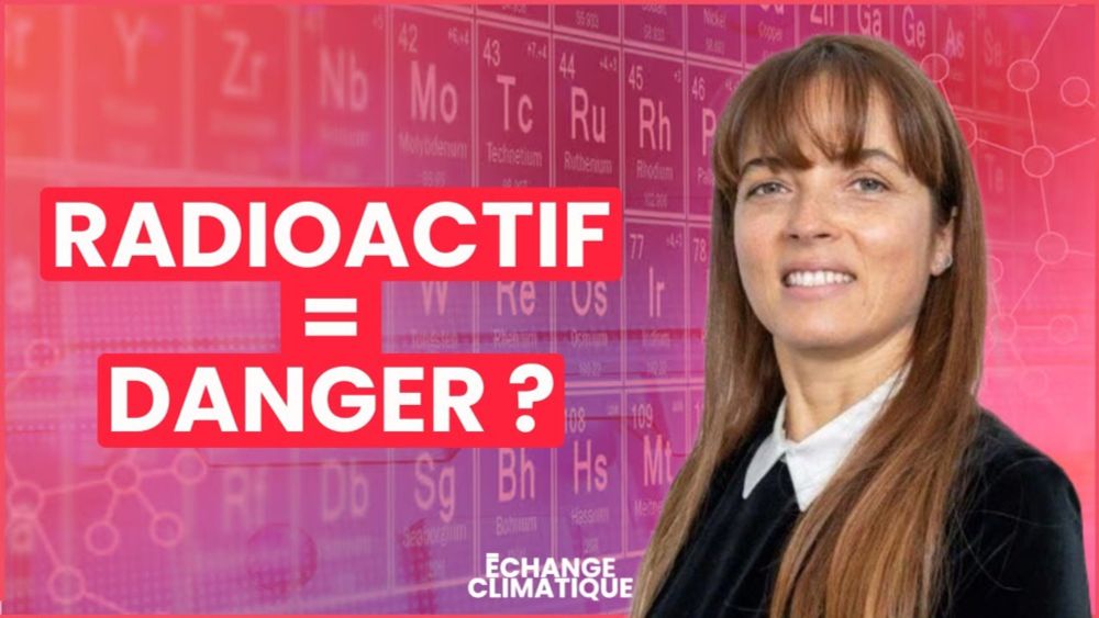 TOUT COMPRENDRE SUR LA RADIOACTIVITÉ. Avec Emmanuelle Galichet