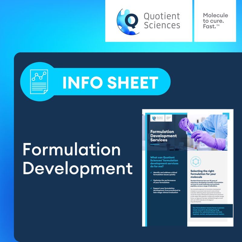 Quotient Sciences
Info Sheet
Formulation Development