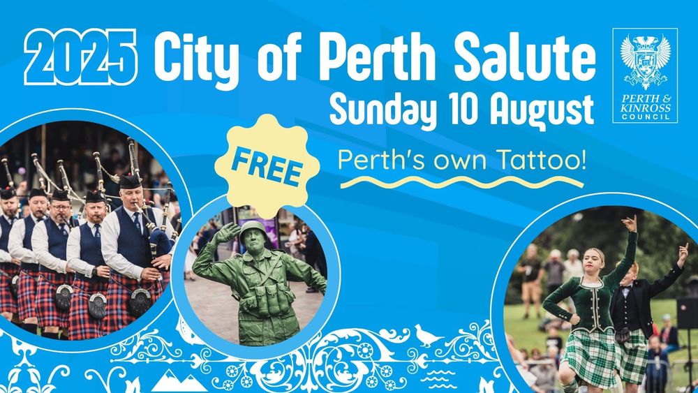 Advert for the City of Perth Salute, Sunday 10th August. Scotland military festival. Pipe band, reenactors, dancers