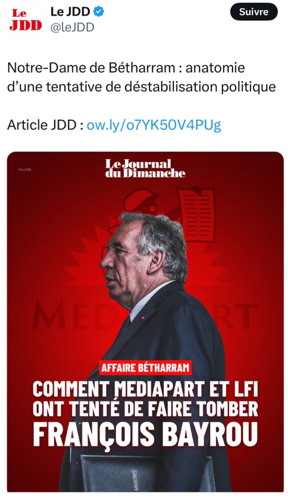 Capture d’écran d’un post X du JDD avec ce titre :

Notre-Dame de Bétharram. Anatomie d’une tentative de destabilisation politique.

Comment LFI et Mediapart ont tenté de faire tomber François Bayrou