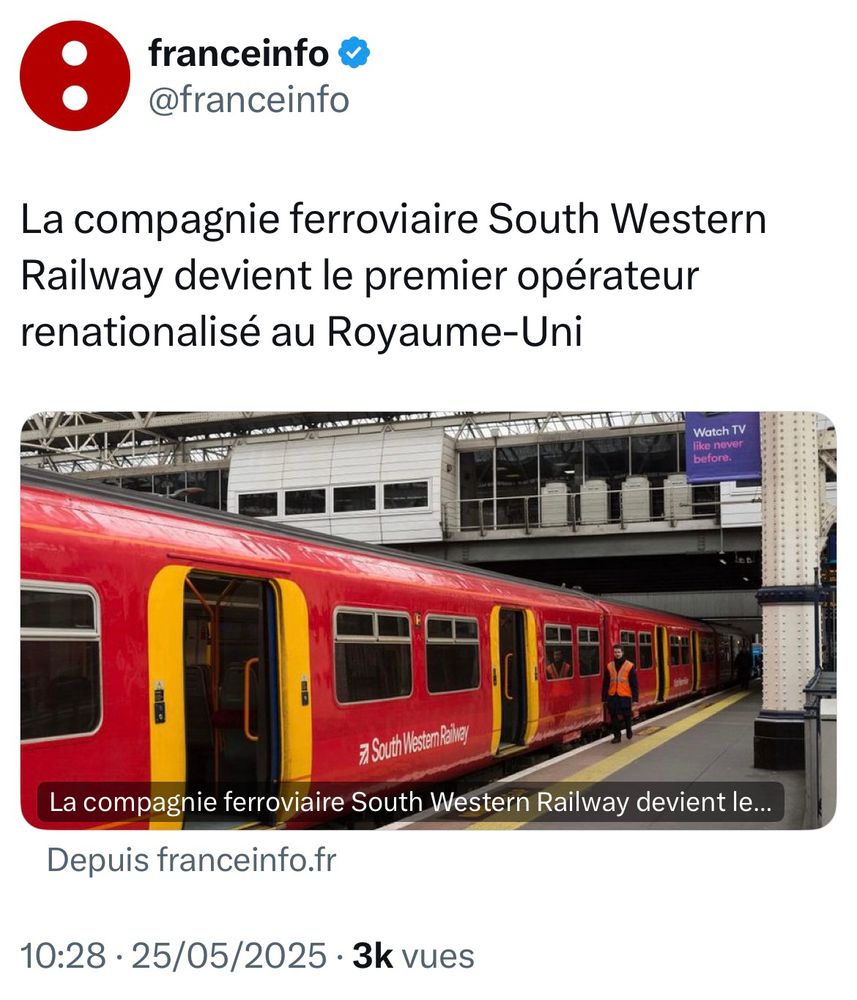 Post X de France Info avec ce texte : 

La compagnie ferroviaire South Western Railway devient le premier opérateur renationalisé au Royaume-Uni