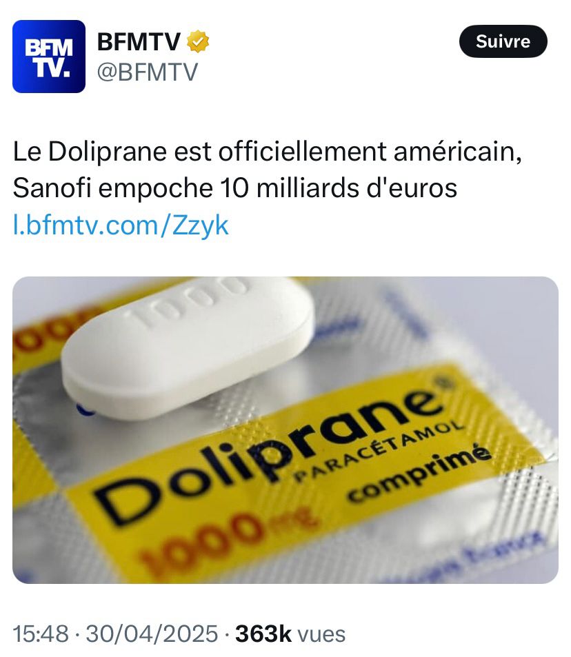 Capture d’écran d’un post X de BFMTV à avec ce texte : 

Le Doliprane est officiellement américain, Sanofi empoche 10 milliards d'euros