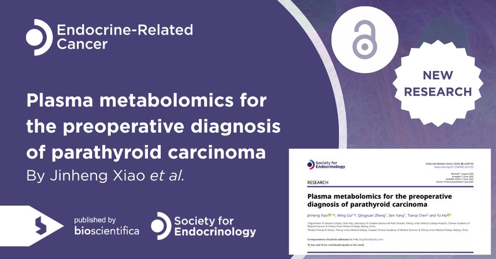 Endocrine-Related Cancer. New Open-Access Research: Plasma metabolomics for the preoperative diagnosis of parathyroid carcinoma. By Jinheng Xiao et al. 

Published by Bioscientifica. Society for Endocrinology.