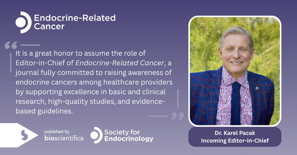 Endocrine-Related Cancer. Incoming Editor-in-Chief, Dr Karel Pacak.

"It is a great honor to assume the role of Editor-in-Chief of Endocrine-Related Cancer, a journal fully committed to raising awareness of endocrine cancers among healthcare providers by supporting excellence in basic and clinical research, high-quality studies, and evidence-based guidelines."

Published by Bioscientifica. Society for Endocrinology.