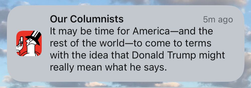 new yorker push alert: it may be time for america- and the rest of the world- to come to terms with the idea that donald trump might really mean what he says