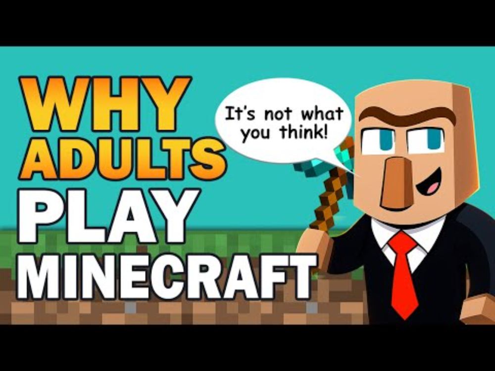 Why Adults Play #Minecraft—And Why You Should, Too!