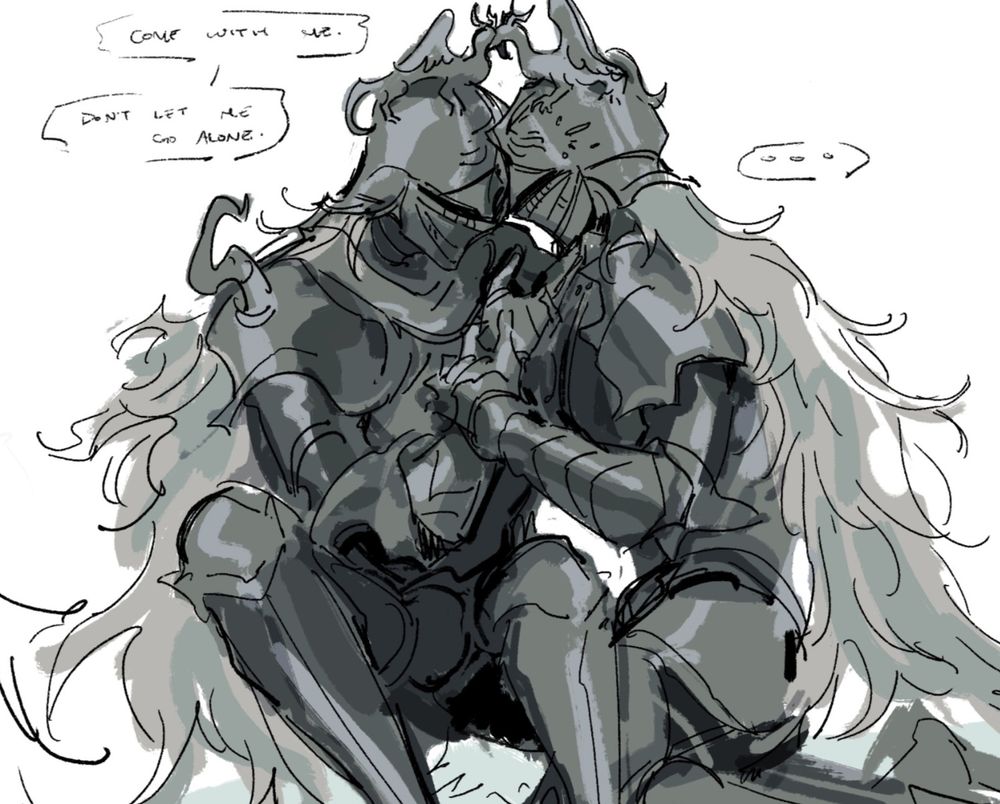 digital drawing of two banished knights from elden ring. one of them has a hand on the bottom of the other's helmet and is saying "come with me. don't let me go alone"
the other one responds with silence but he is grasping the wrist of the other banished knight.