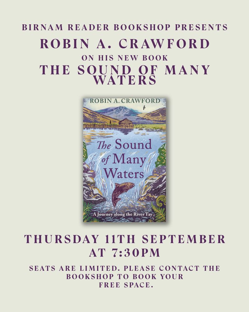 Event at the Birnam Reader Bookshop, 7:30 pm on Thursday 11th September. Station Rd, Birnam, Dunkeld PH8 0DS