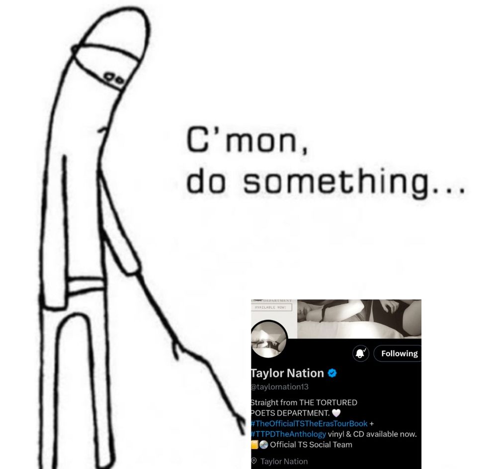meme of a cartoon character poking a stick at taylor nation's Twitter account saying "c'mon, do something.."