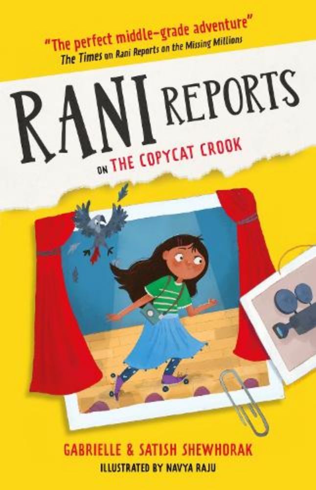 Rani Reports on the Copycat Crook a book by Gabrielle Shewhorak, Satish Shewhorak, and Navya Raju.