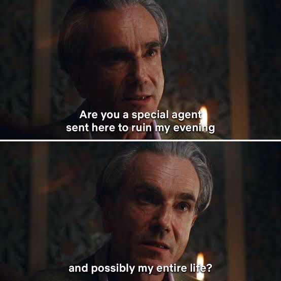 Daniel Day-Lewis from Phantom Thread: “Are you a special agent sent here to ruin my evening and possibly my entire life?”