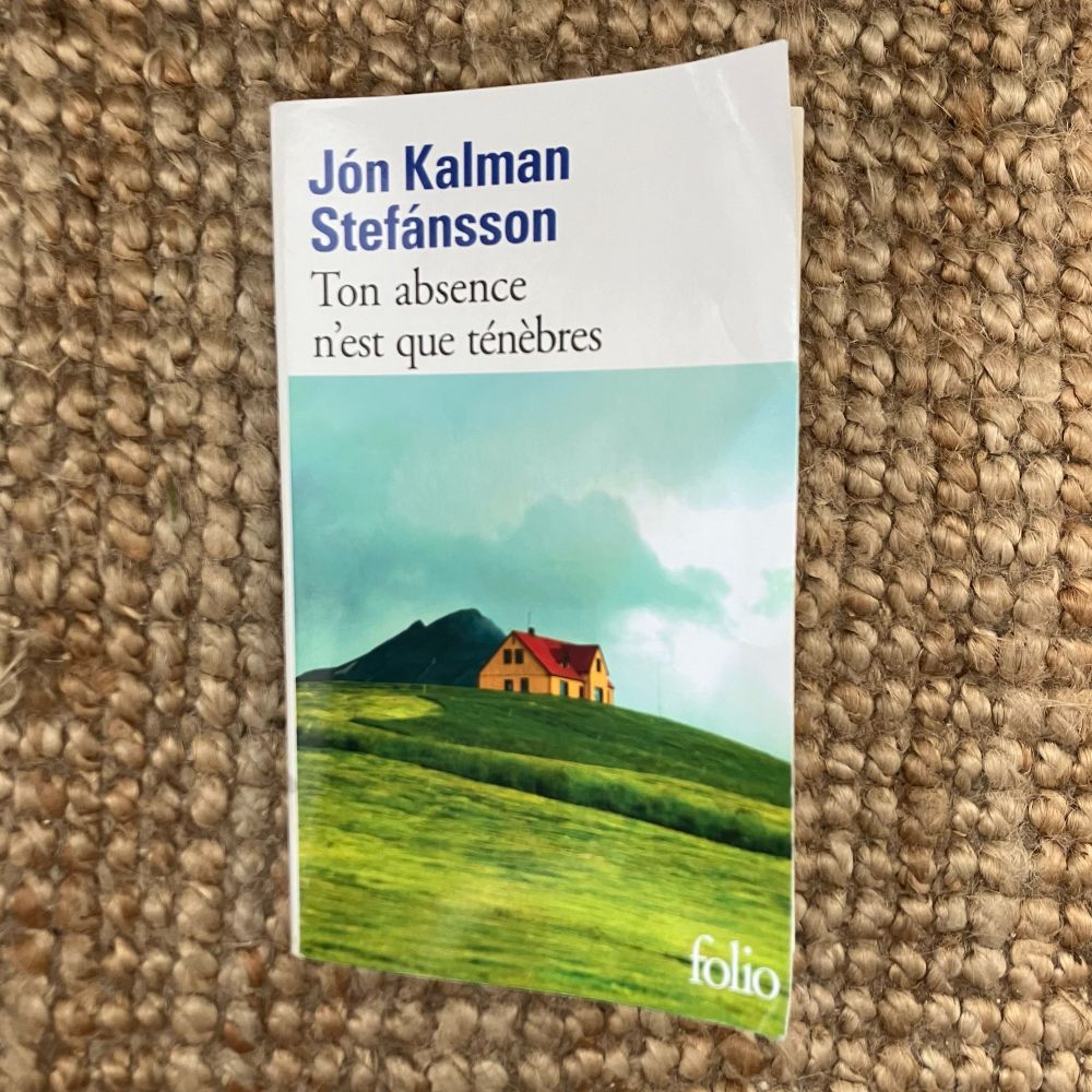 Jón Kalman Stefánsson
 Ton absence n'est que ténèbres
 folio