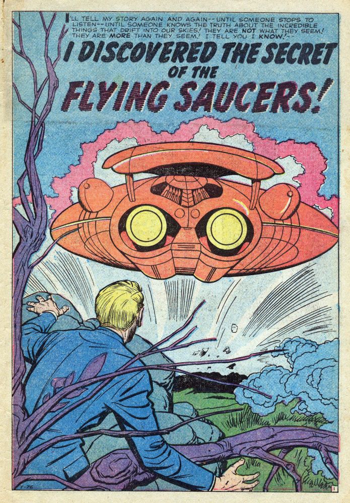 Stan Lee/Larry Lieber & Jack Kirby, "I Discovered the Secret of the Flying Saucers!" in Strange Worlds #1 (Atlas, Dec 1958)