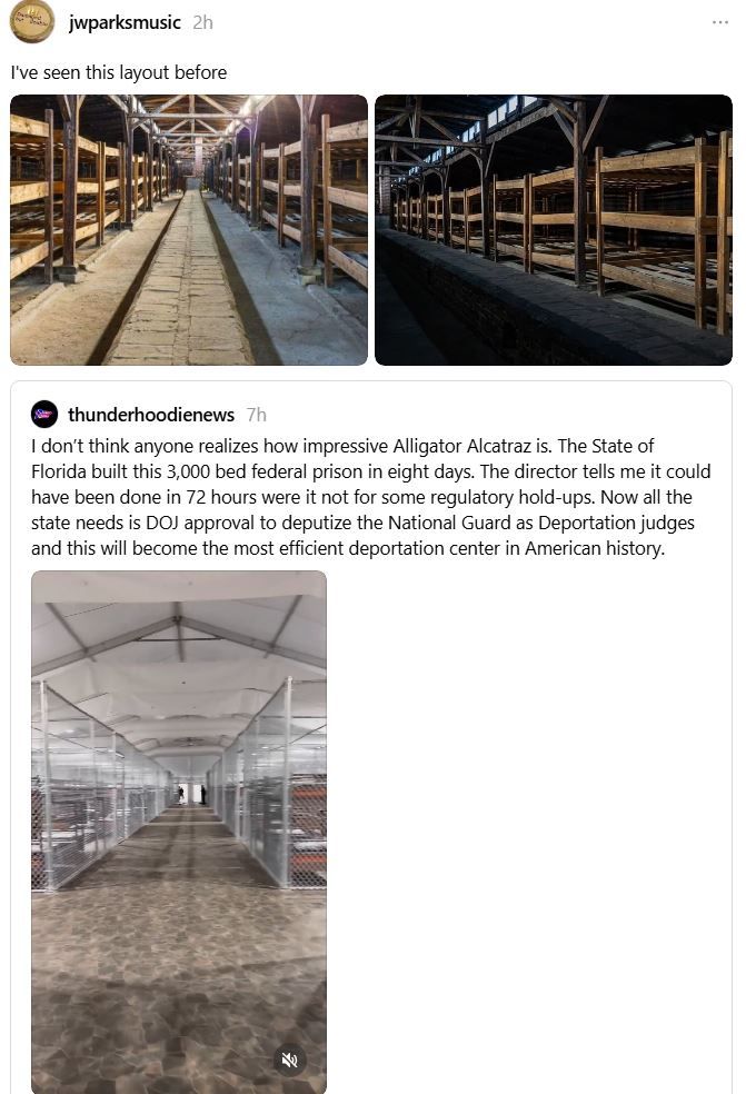 Screenshot of a Threads post by @jwparksmusic posting pictures of Auschwitz bunk beds in response to a video another user posted showing the preparations for the so-called "Alligator Alcatraz" built in Florida to hold detained migrants in the United States