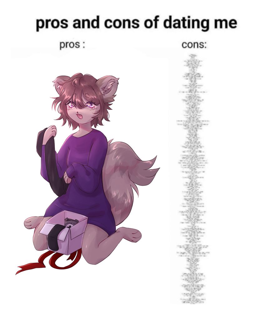 "pros and cons of dating me" 