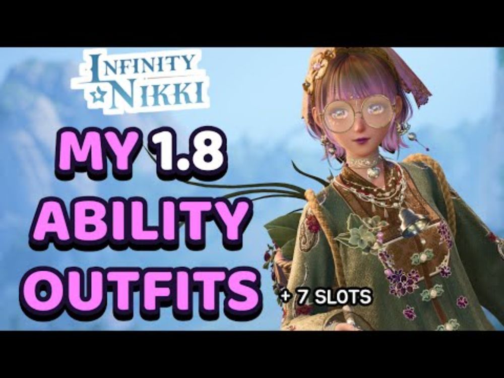 1.8 Ideas for Ability Outfits with 3 extras for the house & my 7 slots in Infinity Nikki