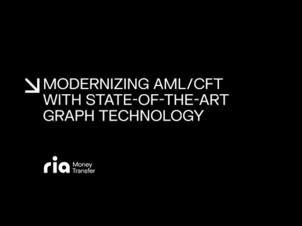How Ria Money Transfer is transforming AML/CFT with graph visualization