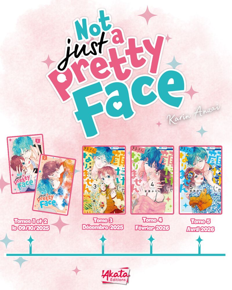 Planning de sorties de "Not Just a Pretty Face" 

Tomes 1 et 2 le 9 octobre 2025
Tome 3 en décembre 2025
Tome 4 en février 2026
Tome 5 en avril 2026