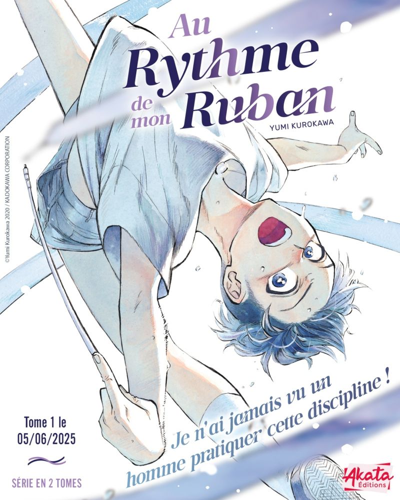 Le manga en 2 tomes "Au rythme de mon ruban" de Yumi Kurokawa arrive le 5 juin 2025 dans le catalogue des éditions Akata.