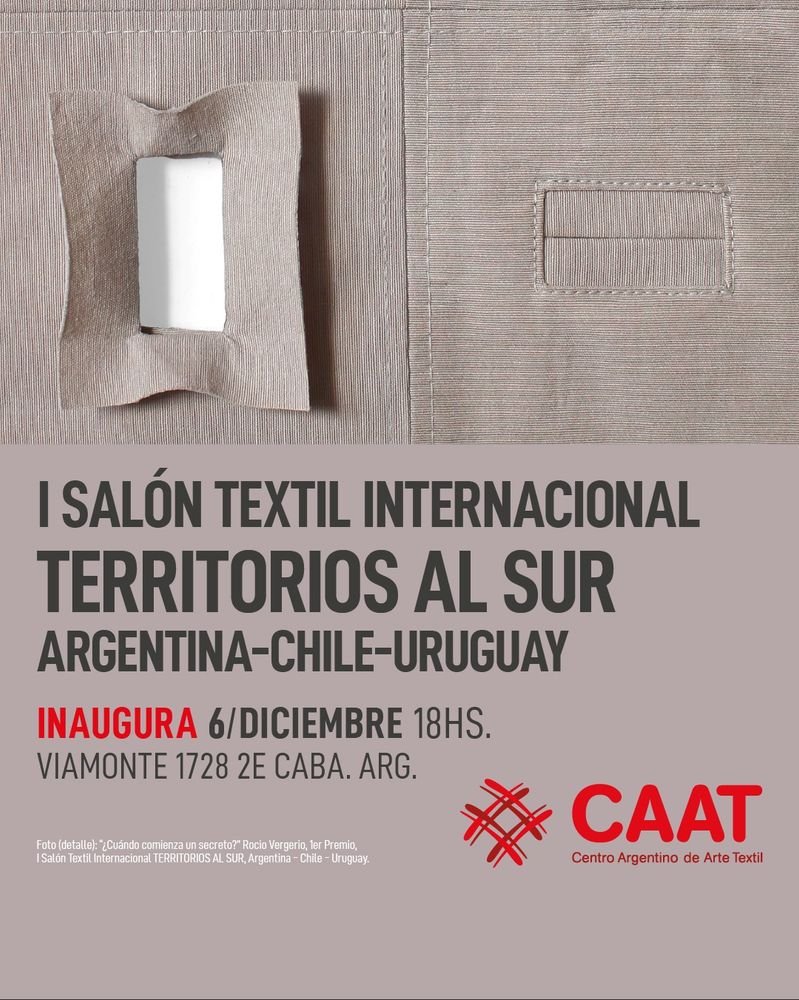Primer salón textil internacional Territorios al Sur Argentina - Chile - Uruguay. Inaugura el 6 de diciembre 18 horas en Viamonte 1728. CABA. Argentina