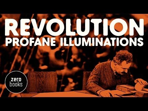 Profane Illuminations: Revolution