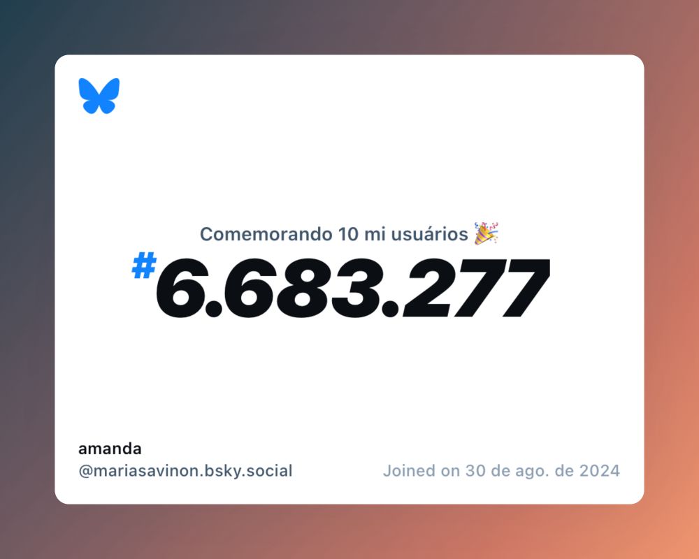 Um certificado virtual com o texto "Comemorando 10 milhões de usuários no Bluesky, #6.683.277, amanda ‪@mariasavinon.bsky.social‬, ingressou em 30 de ago. de 2024"