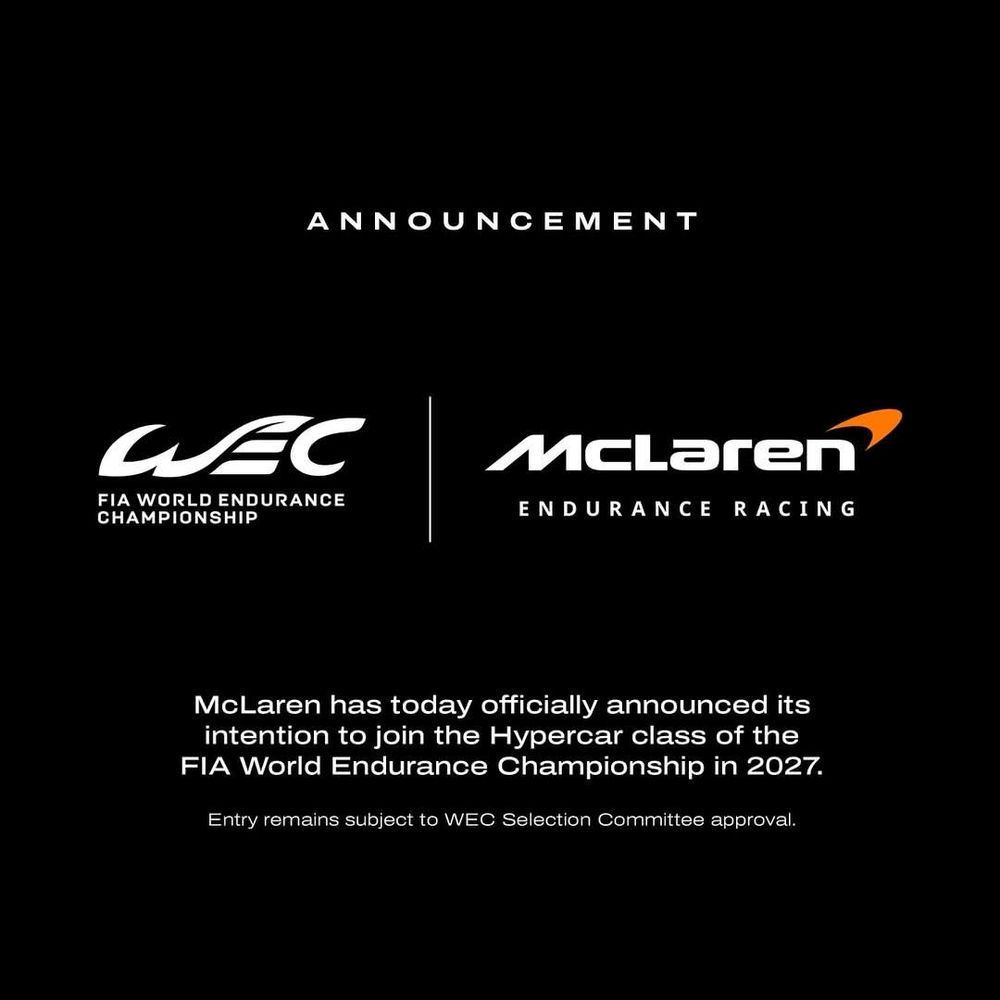 The image is a black announcement poster with white text. At the top, it reads "Announcement". Below are the logos for the FIA World Endurance Championship and McLaren Endurance Racing. The text reads, "McLaren has today officially announced its intention to join the Hypercar class of the FIA World Endurance Championship in 2027." At the bottom, there is a note stating, "Entry remains subject to WEC Selection Committee approval."