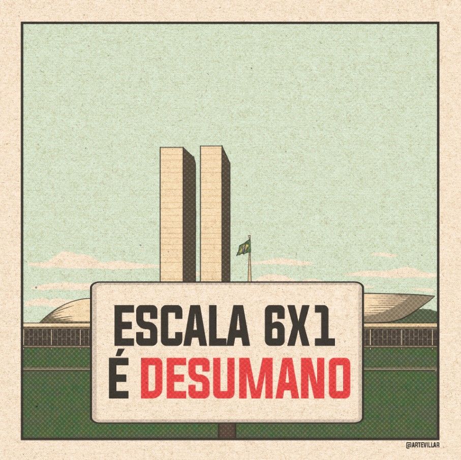 Desenho do Congresso nacional onde há uma placa na frente escrito "escala 6x1 é desumano"