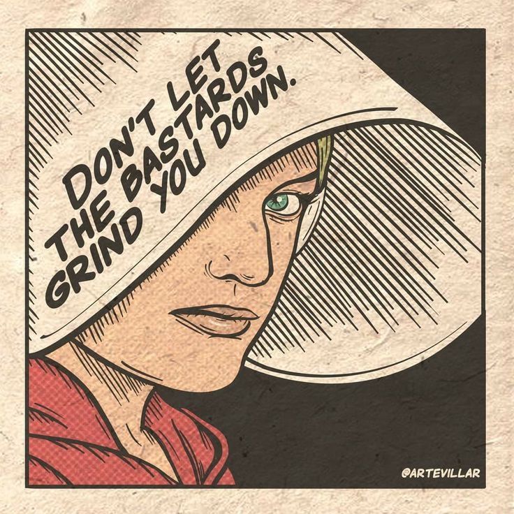 Desenho da June Osborne da série handmaid's taler. No chapéu está escrito "don't let the bastard grind you down"