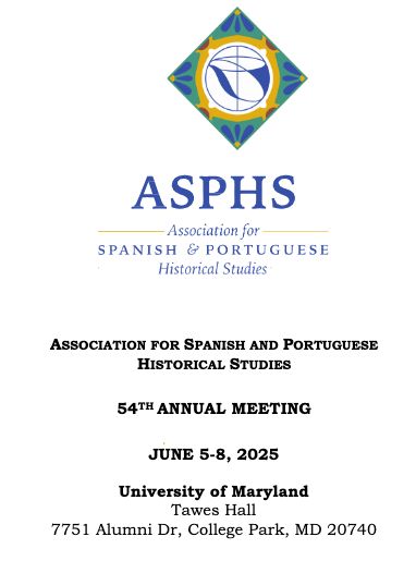 54th Annual Conference of the Association for Spanish and Portuguese Historical Studies