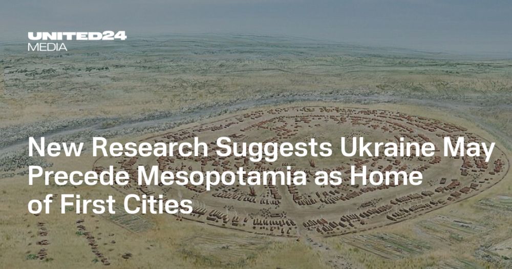 New Research Suggests Ukraine May Precede Mesopotamia as Home of First Cities