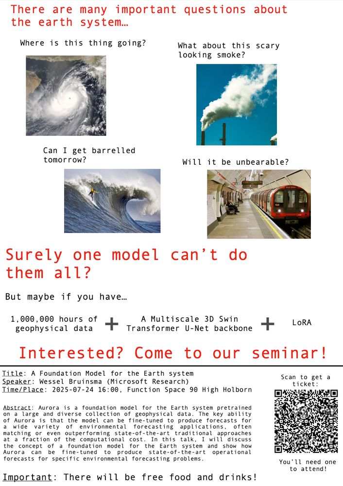 A promotional poster for a seminar about foundation models for the Earth system. The image contains a QR code with a link for more details
https://www.eventbrite.co.uk/e/ucl-ai-centre-seminar-wessel-bruinsma-microsoft-research-amsterdam-tickets-1399791095849?aff=oddtdtcreator